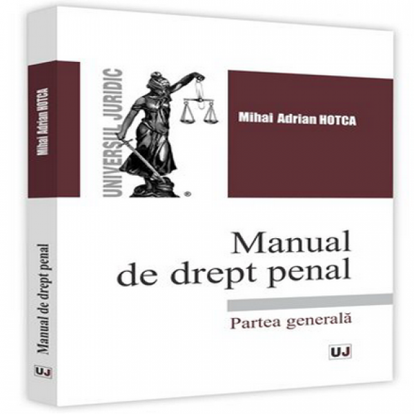 Adrian Mihai Hotca, Manual de drept penal. Partea generala